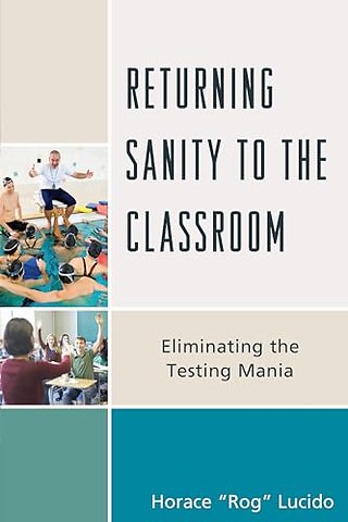 Returning Sanity to the Classroom