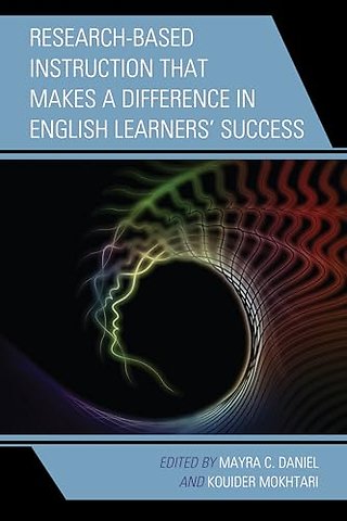 Research-Based Instruction that Makes a Difference in English Learners’ Success
