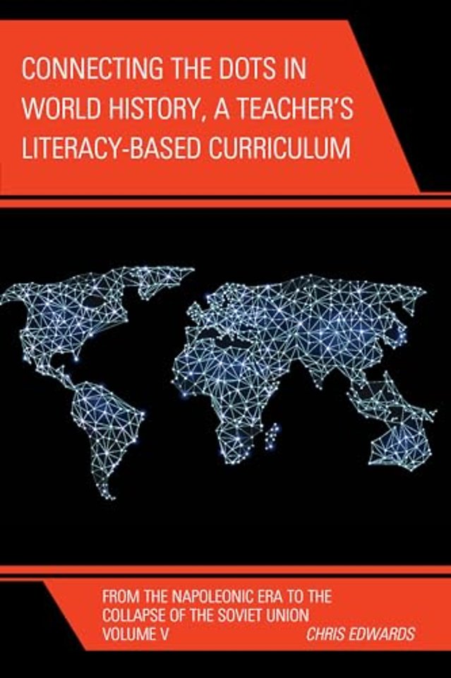 Connecting the Dots in World History, A Teacher's Literacy Based Curriculum