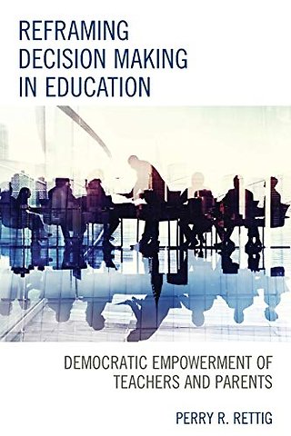 Reframing Decision Making in Education