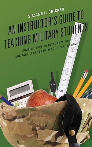 An Instructor's Guide to Teaching Military Students