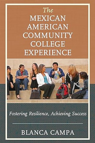 The Mexican American Community College Experience