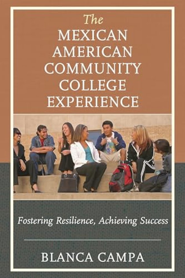 The Mexican American Community College Experience