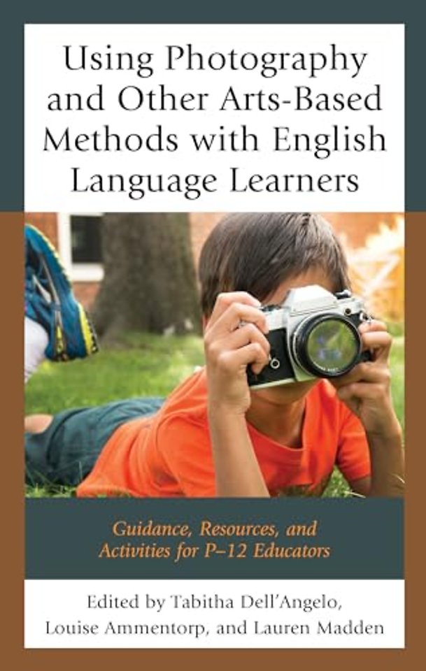 Using Photography and Other Arts-Based Methods With English Language Learners
