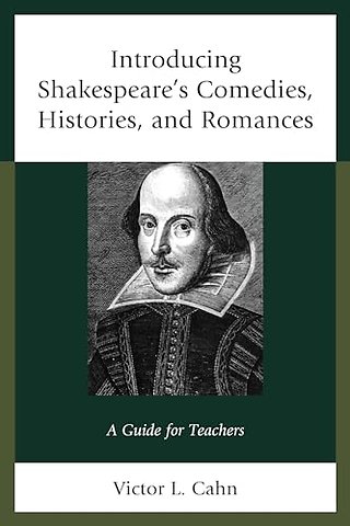 Introducing Shakespeare's Comedies, Histories, and Romances