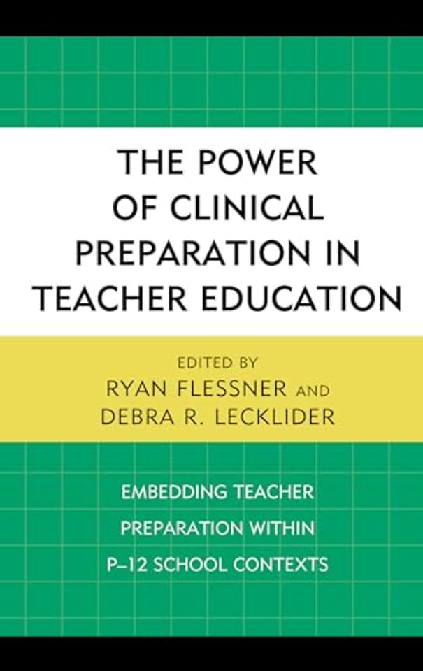 The Power of Clinical Preparation in Teacher Education