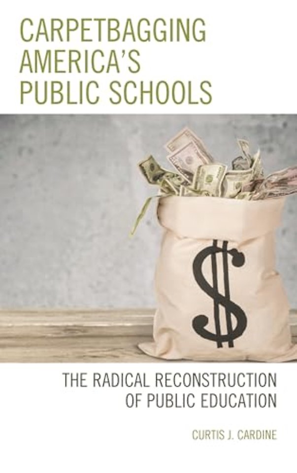 Carpetbagging America’s Public Schools