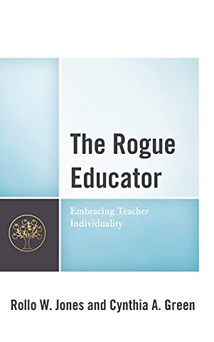 The Rogue Educator