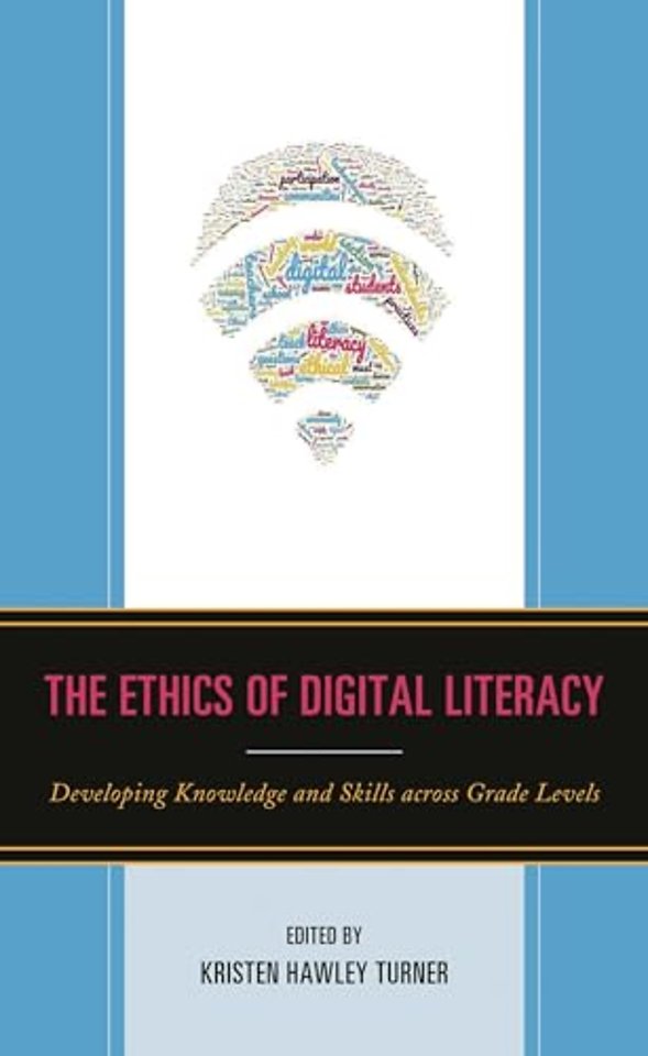 The Ethics of Digital Literacy
