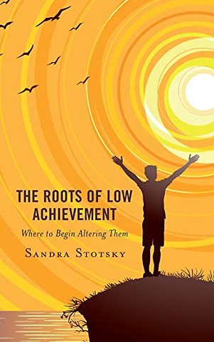 The Roots of Low Achievement
