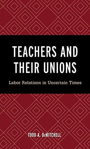 Teachers and Their Unions