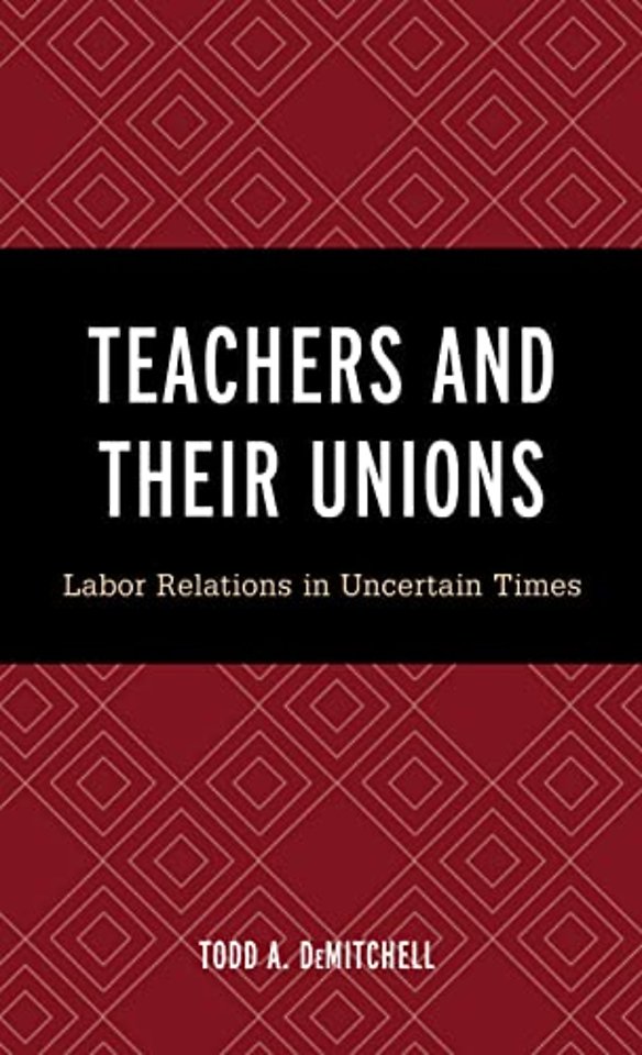 Teachers and Their Unions