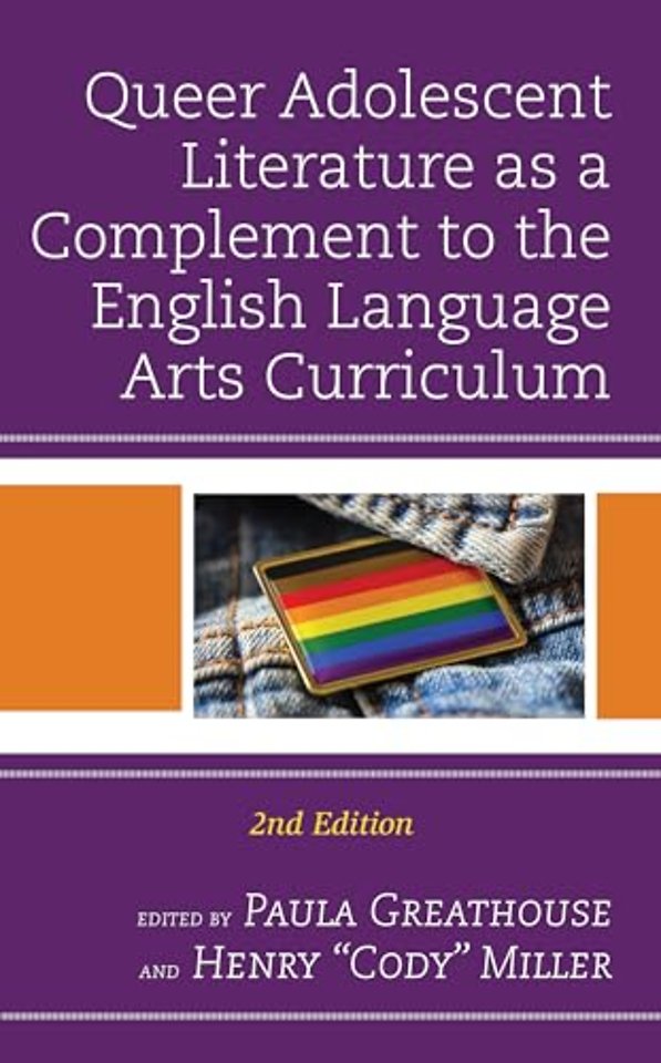 Queer Adolescent Literature as a Complement to the English Language Arts Curriculum