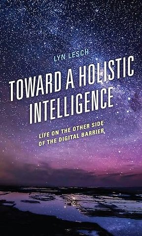 Toward a Holistic Intelligence