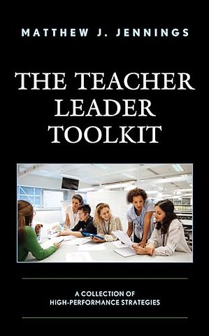 The Teacher Leader Toolkit