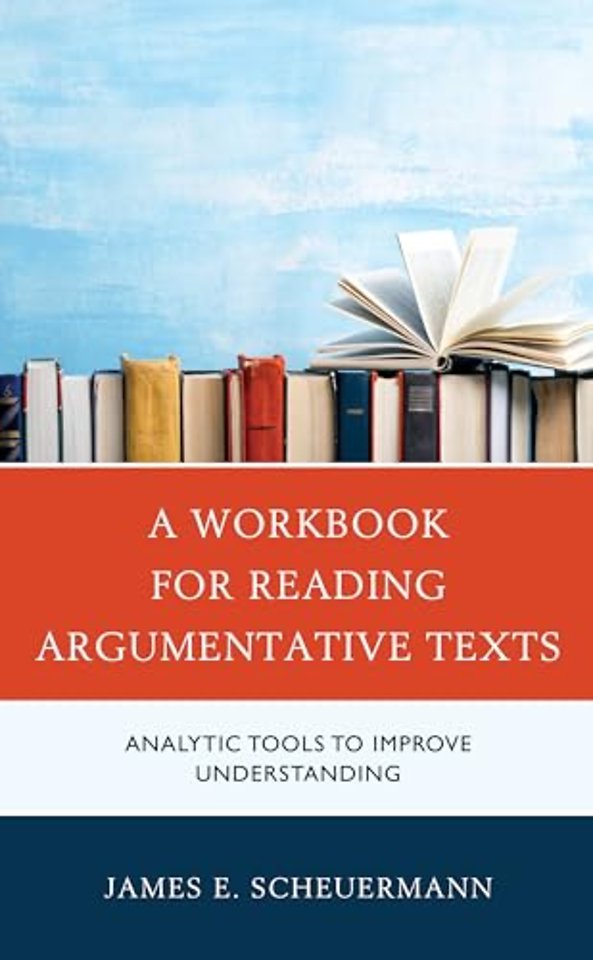 A Workbook for Reading Argumentative Texts