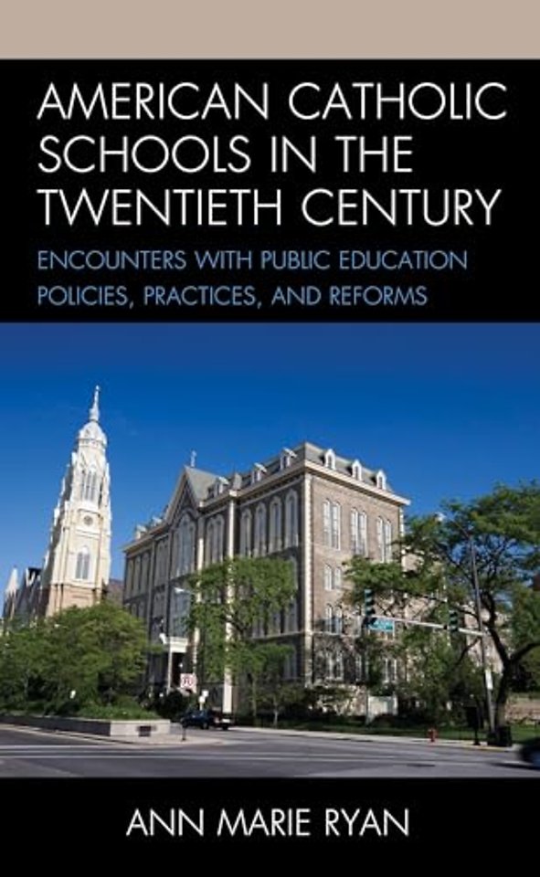American Catholic Schools in the Twentieth Century