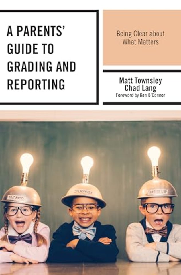 A Parents' Guide to Grading and Reporting