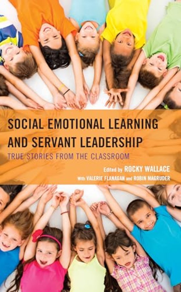 Social Emotional Learning and Servant Leadership