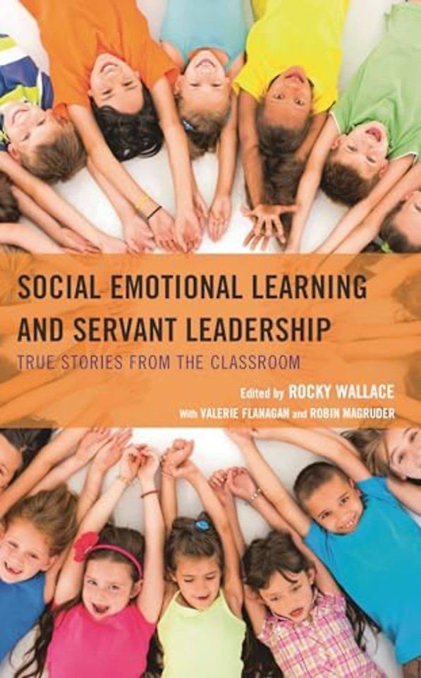 Social Emotional Learning and Servant Leadership