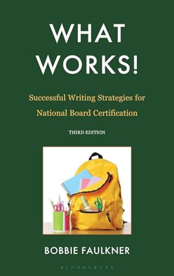 What Works! Successful Writing Strategies for National Board Certification