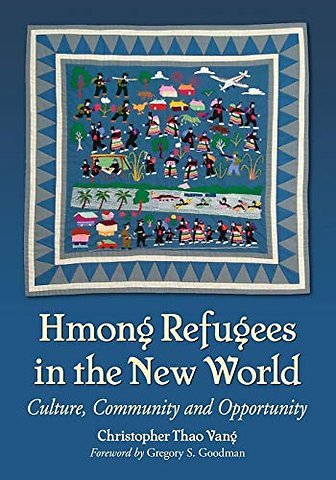 Hmong Refugees in the New World