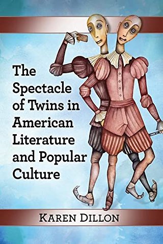 The Spectacle of Twins in American Literature and Popular Culture