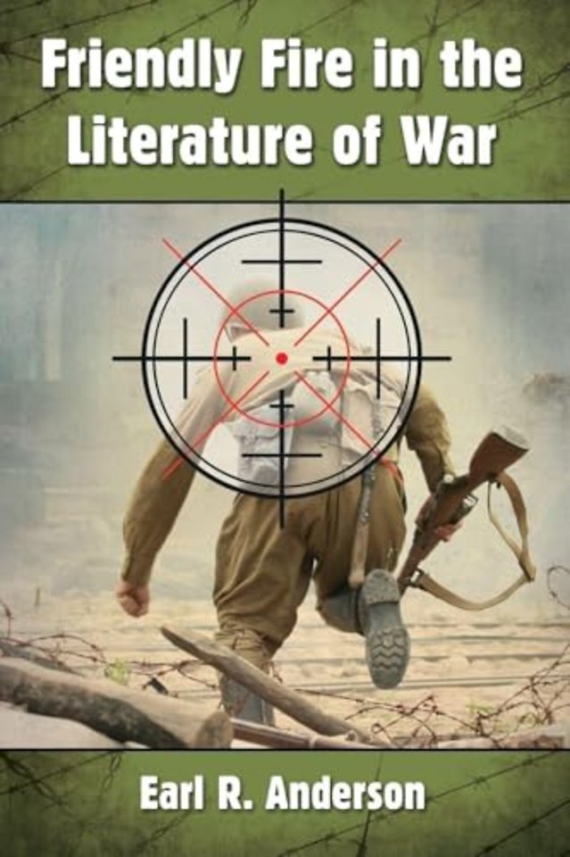 Friendly Fire in the Literature of War