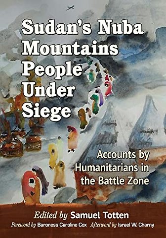 Sudan's Nuba Mountains People Under Siege