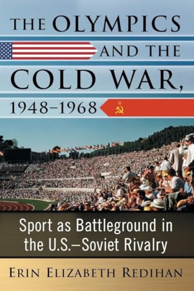 The Olympics and the Cold War, 1948-1968