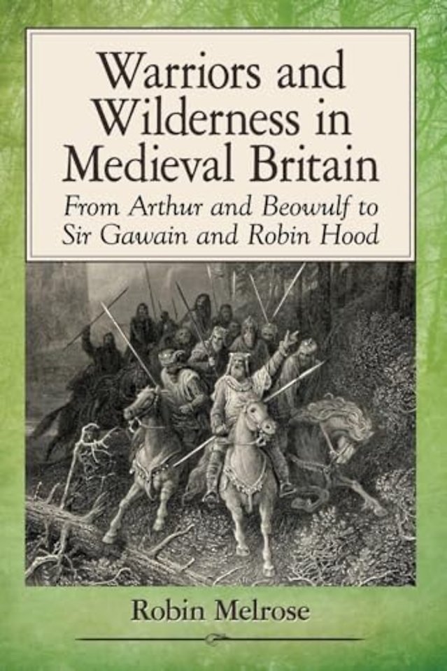 Warriors and Wilderness in Medieval Britain