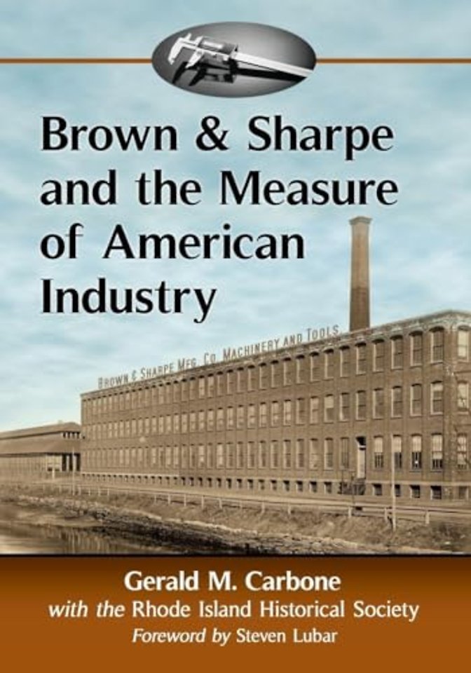 Brown & Sharpe and the Measure of American Industry