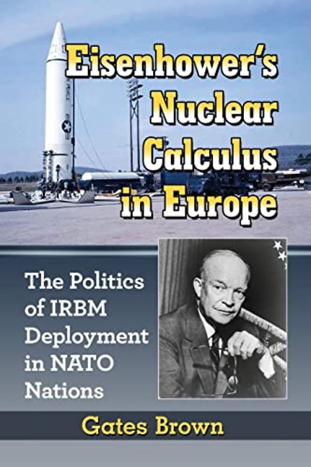 Eisenhower's Nuclear Calculus in Europe