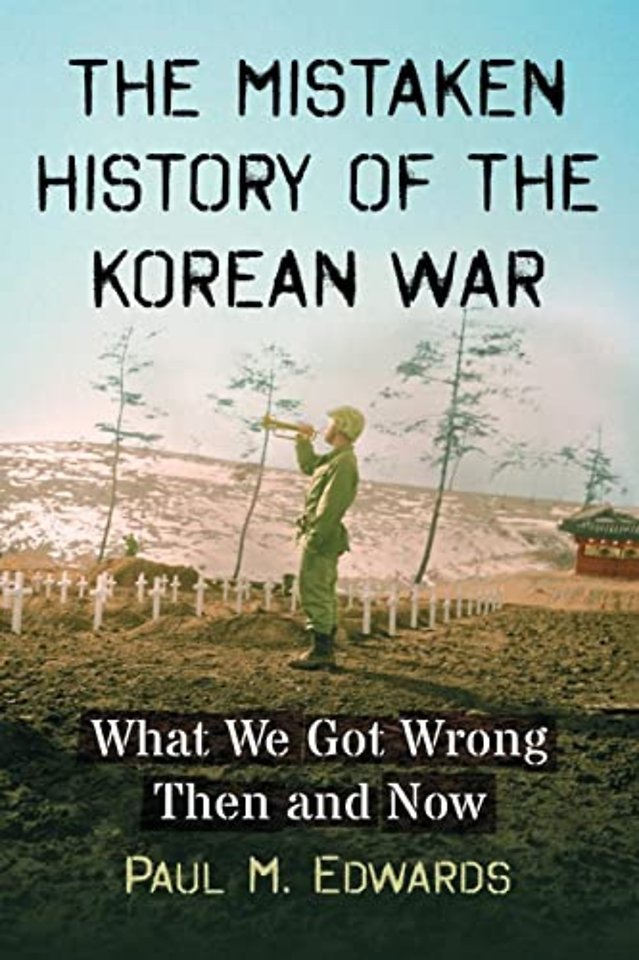 The Mistaken History of the Korean War