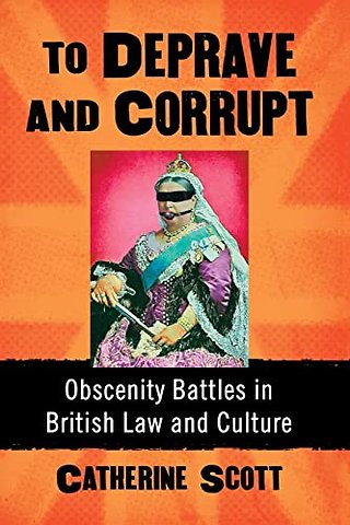 To Deprave and Corrupt