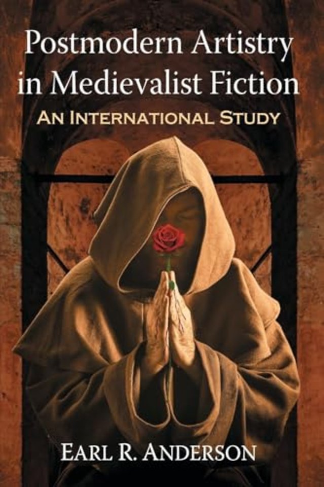 Postmodern Artistry in Medievalist Fiction