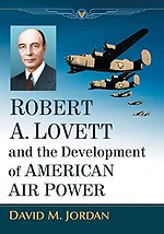 Robert A. Lovett and the Development of American Air Power