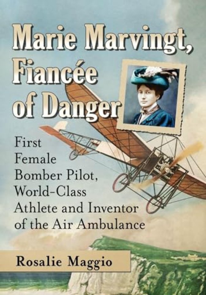 Marie Marvingt, Fiancee of Danger