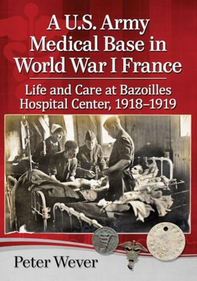 A U.S. Army Medical Base in World War I France