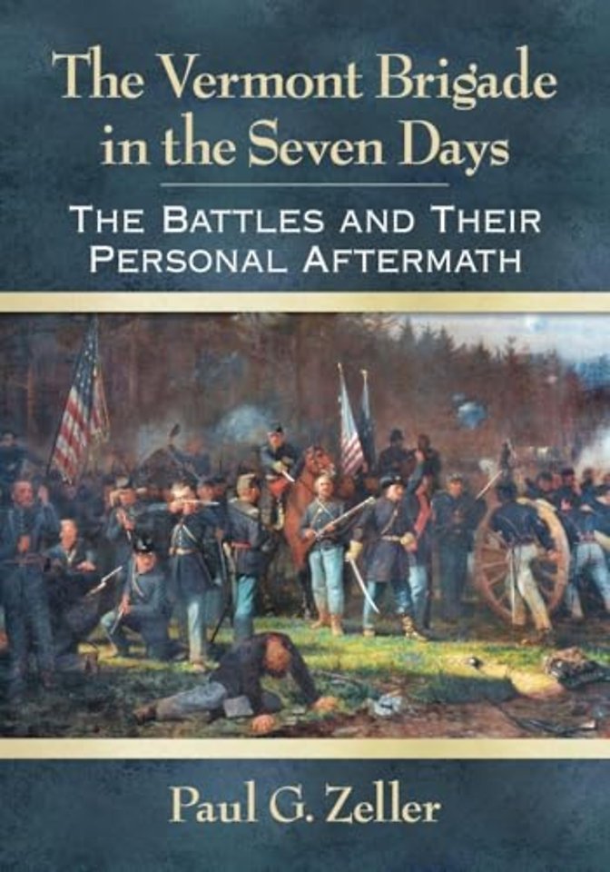The Vermont Brigade in the Seven Days