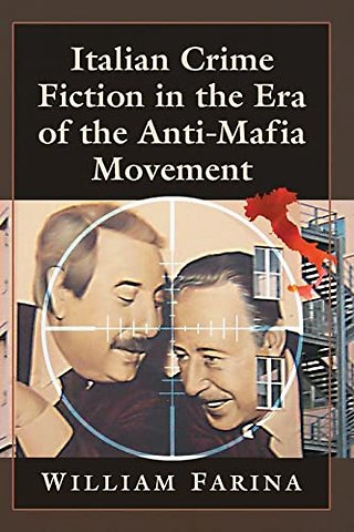Italian Crime Fiction in the Era of the Anti-Mafia Movement