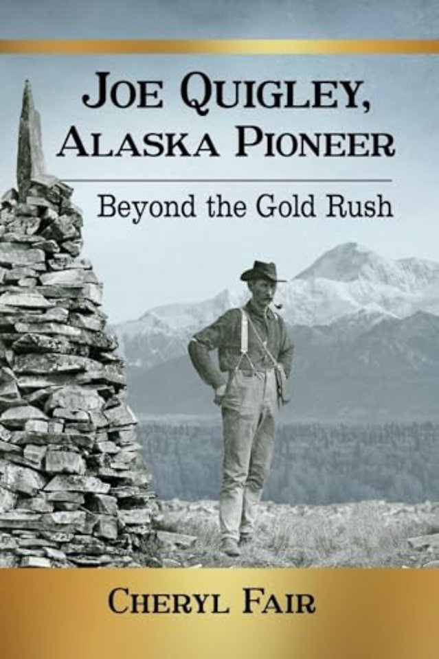 Joe Quigley, Alaska Pioneer