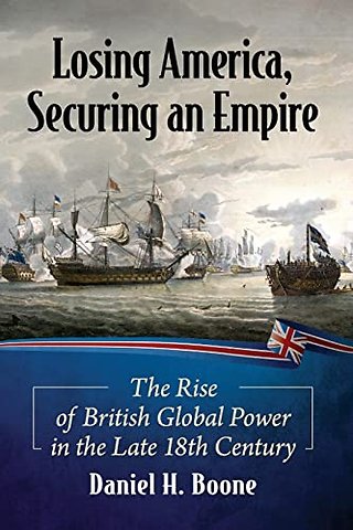 Losing America, Securing an Empire