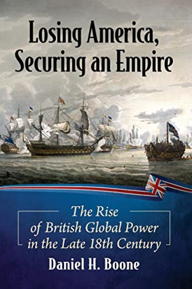 Losing America, Securing an Empire