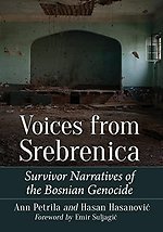 Voices from Srebrenica : Survivor Narratives of the Bosnian Genocide