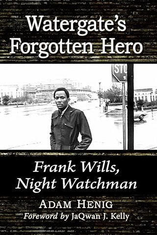 Watergate's Forgotten Hero
