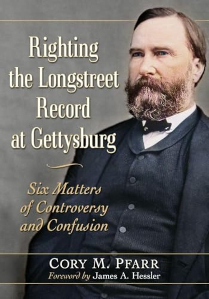 Righting the Longstreet Record at Gettysburg