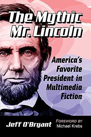 The Mythic Mr. Lincoln