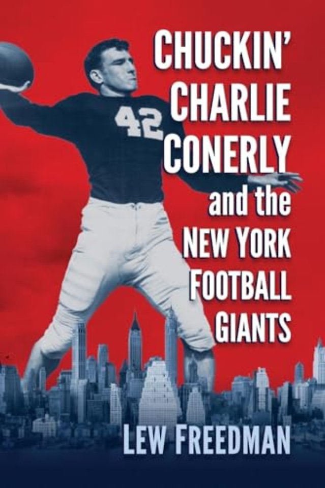 Chuckin' Charlie Conerly and the New York Football Giants