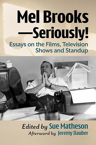 Mel Brooks--Seriously!